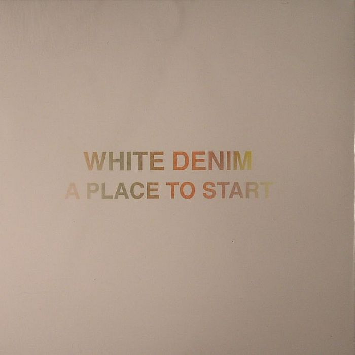 White Denim A Place To Start (Record Store Day 2014)