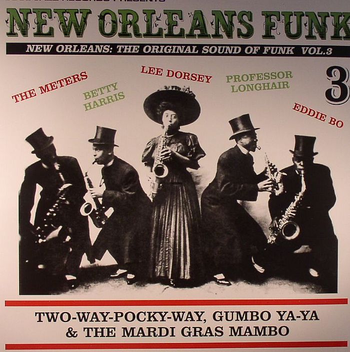 Various Artists New Orleans Funk Vol 3: The Original Sound Of Funk (Two Way Pocky Way, Gumbo Ya Ya and The Mardi Gras Mambo)
