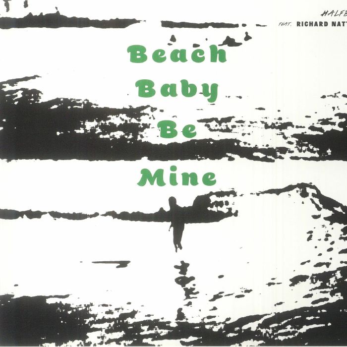 Halby | Richard Natto Beach Baby Be Mine