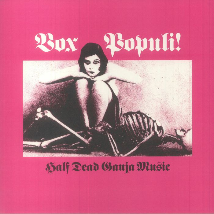 Vox Populi! Half Dead Ganga Music