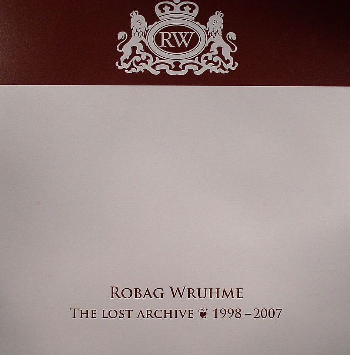 Robag Wruhme The Lost Archive 1998 2007
