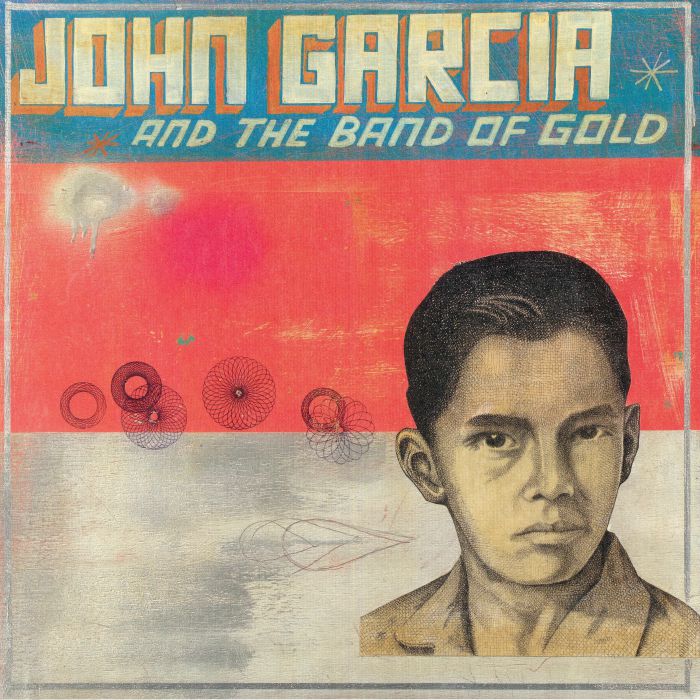 John Garcia John Garcia & The Band Of Gold