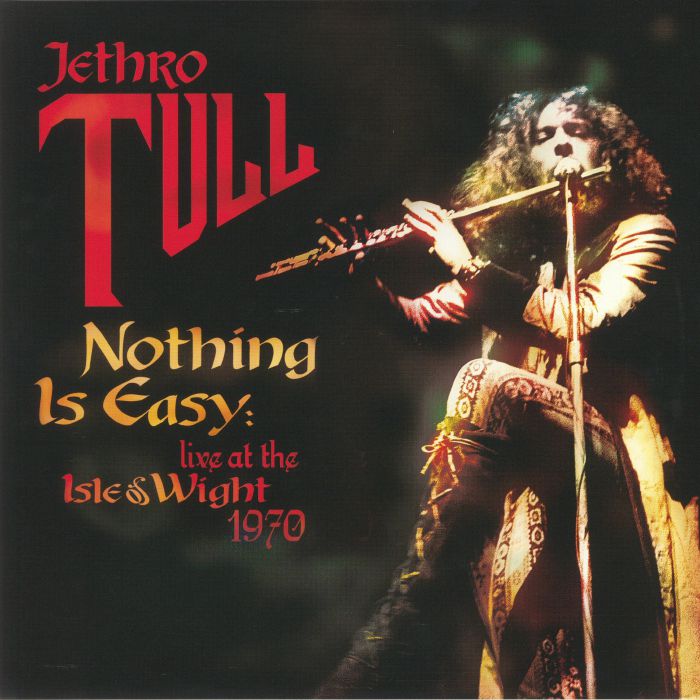 Jethro Tull Nothing Is Easy: Live At The Isle Of Wight 1970