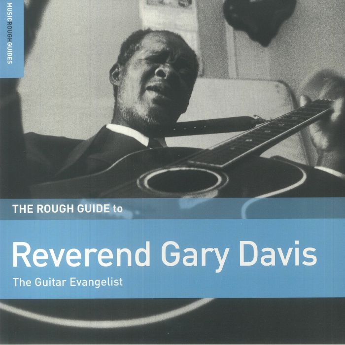 Reverend Gary Davis The Rough Guide To Reverend Gary Davis: The Guitar Evangelist