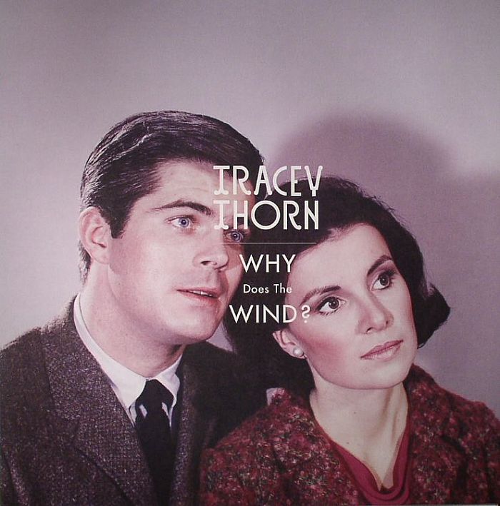 Tracey Thorn Why Does The Wind?
