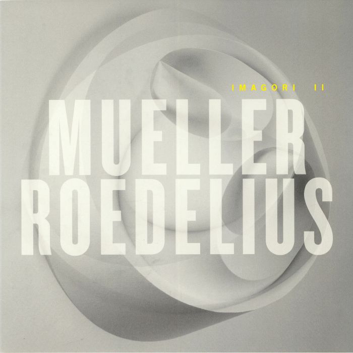 Mueller | Roedelius Imagori II