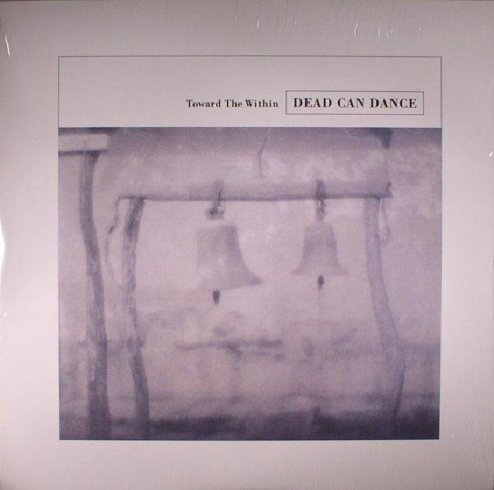 Dead Can Dance Toward The Within (remastered)