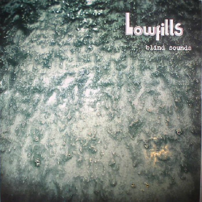 Lowfills Blind Sounds/The Lowfills