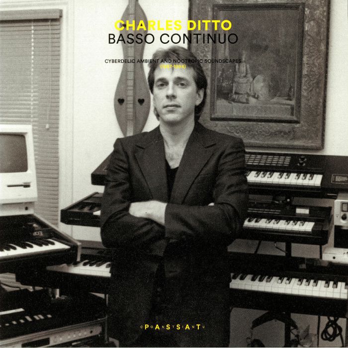 Charles Ditto Basso Continuo: Cyberdelic Ambient & Nootropic Soundscapes 1987 1994