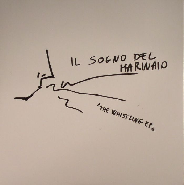 Il Sogno Del Marinaio The Whistling EP (Record Store Day 2016)