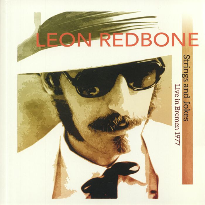 Leon Redbone Strings and Jokes: Live In Bremen 1977