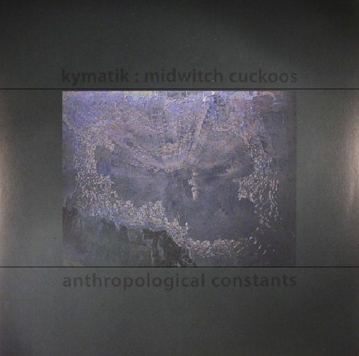 Kymatik | Midwitch Cuckoos Anthropological Constants