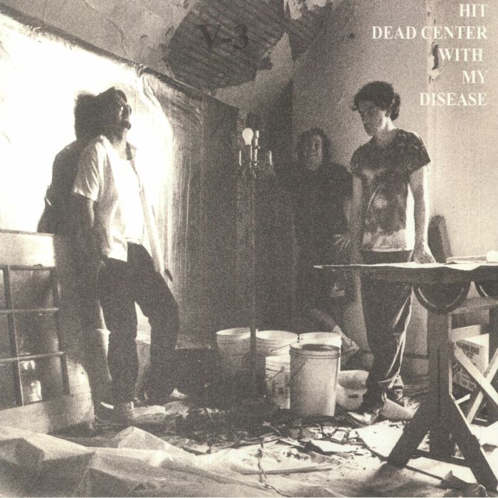 V 3 Hit Dead Center With My Disease