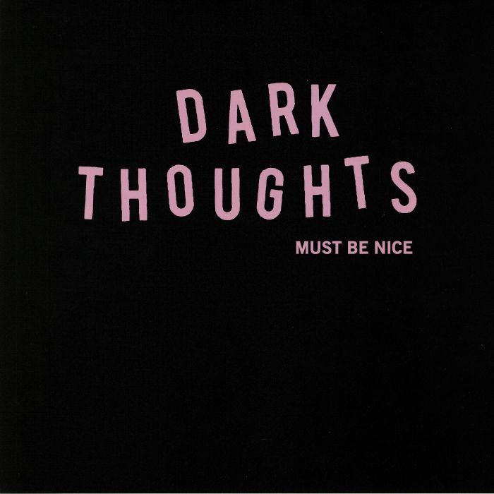 Dark Thoughts Must Be Nice