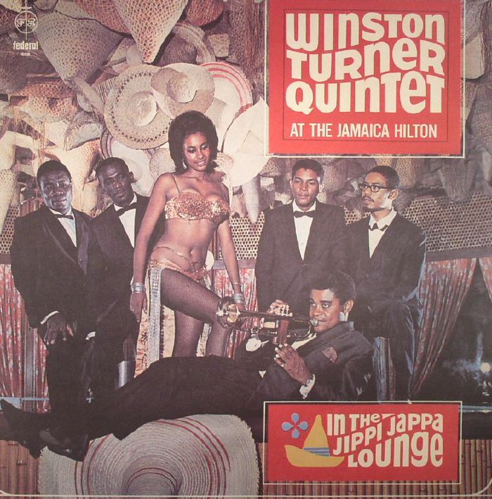 Winston Turner Quintet At The Jamaica Hilton: In The Jippi Jappa Lounge