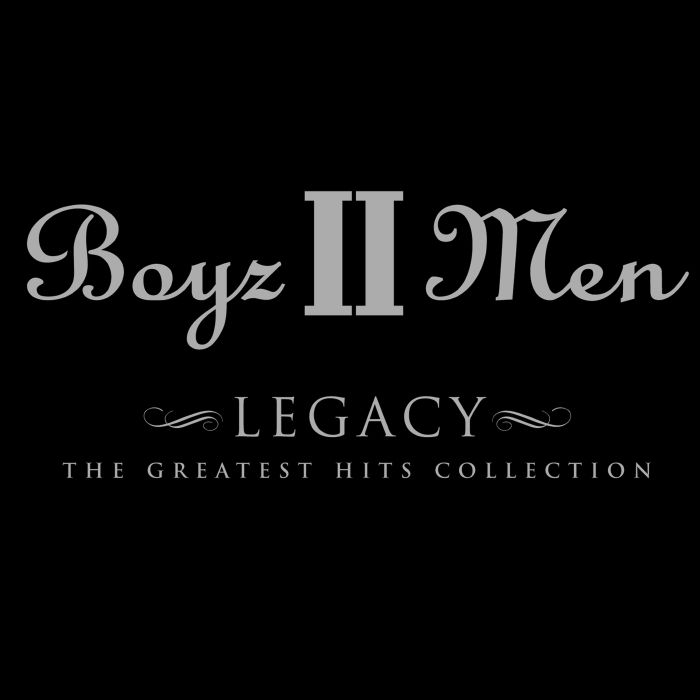 Boyz Ii Men Legacy: The Greatest Hits Collection