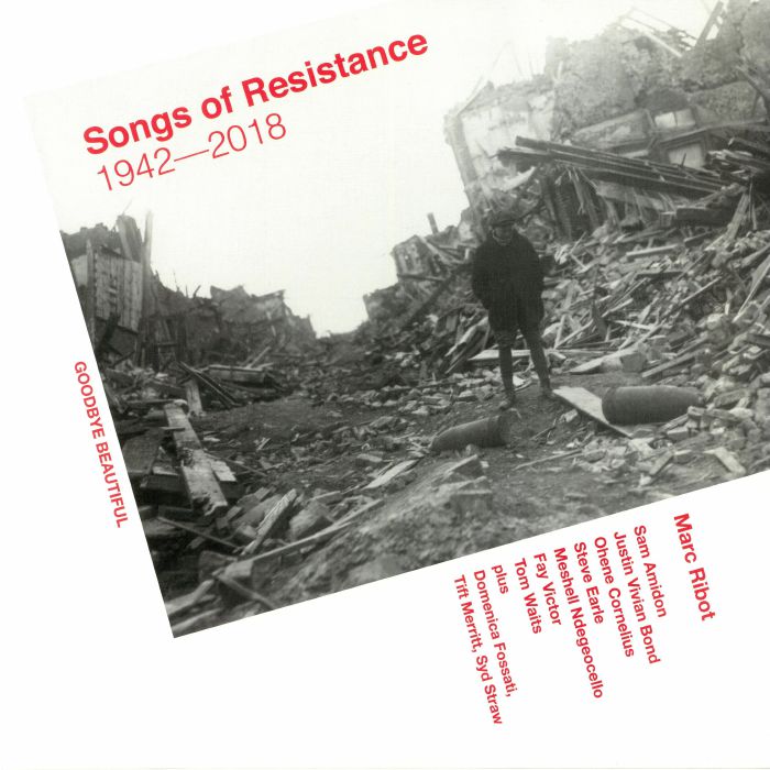 Marc Ribot Songs Of Resistance 1942 2018