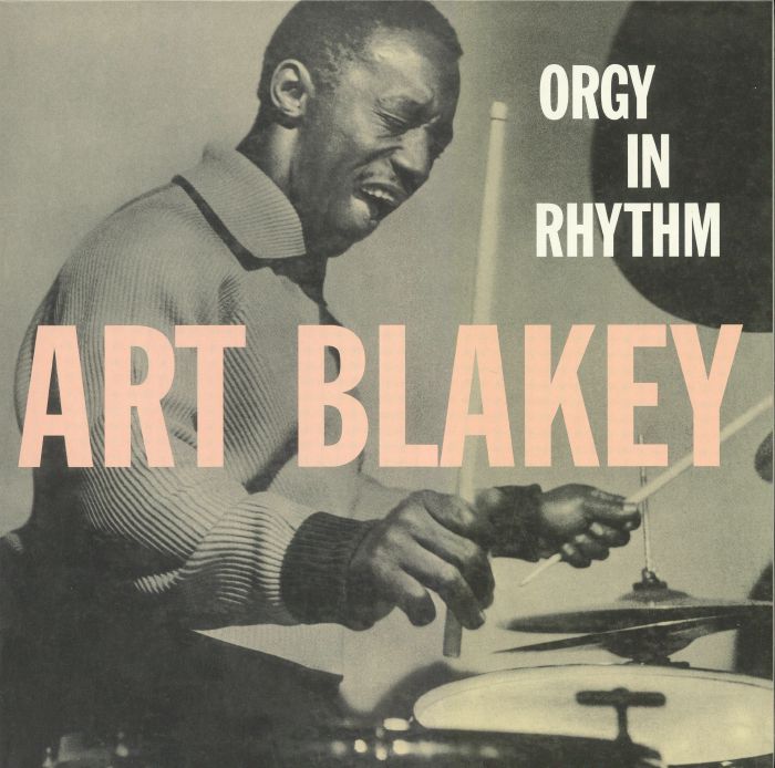 Art Blakey Orgy In Rhythm