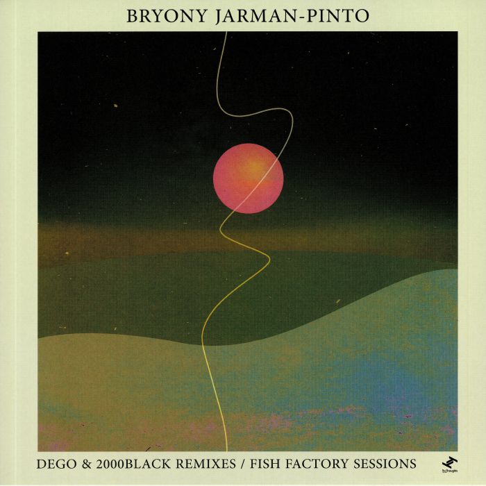 Bryony Jarman Pinto Dego and 2000Black Remixes/Fish Factory Sessions