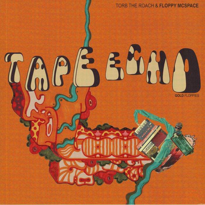 Torb The Roach | Floppy Mcspace – Tape Echo Gold Floppies vinyl cover