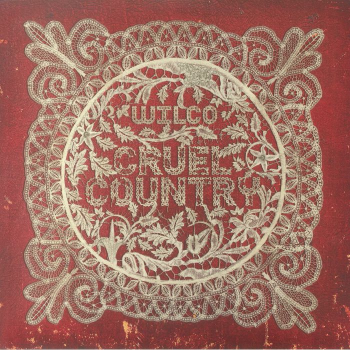 Wilco – Cruel Country vinyl cover