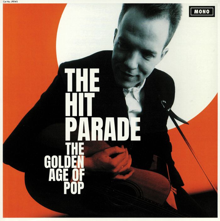 The Hit Parade The Golden Age Of Pop (mono)