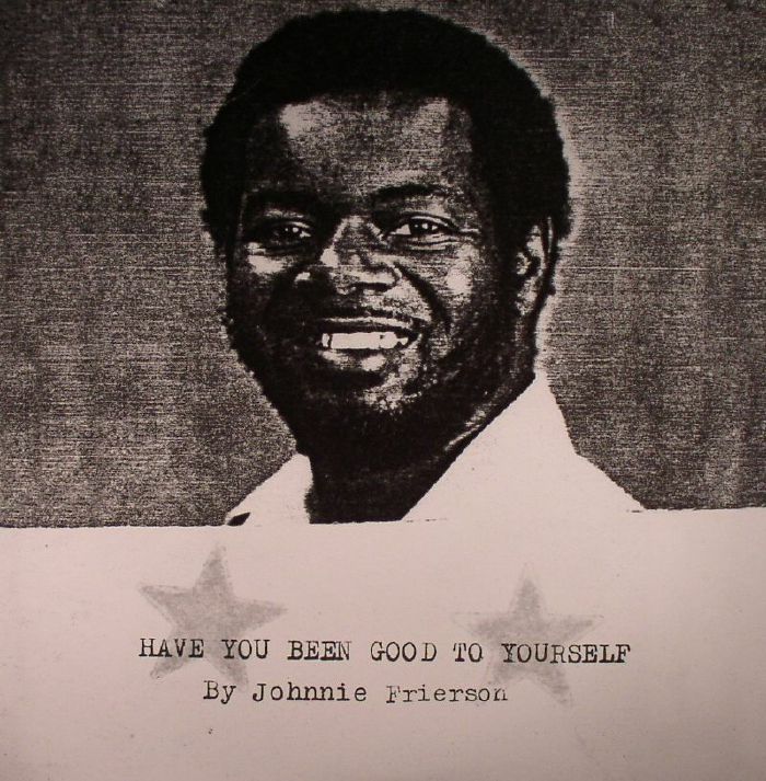 Johnnie Frierson – Have You Been Good To Yourself vinyl cover