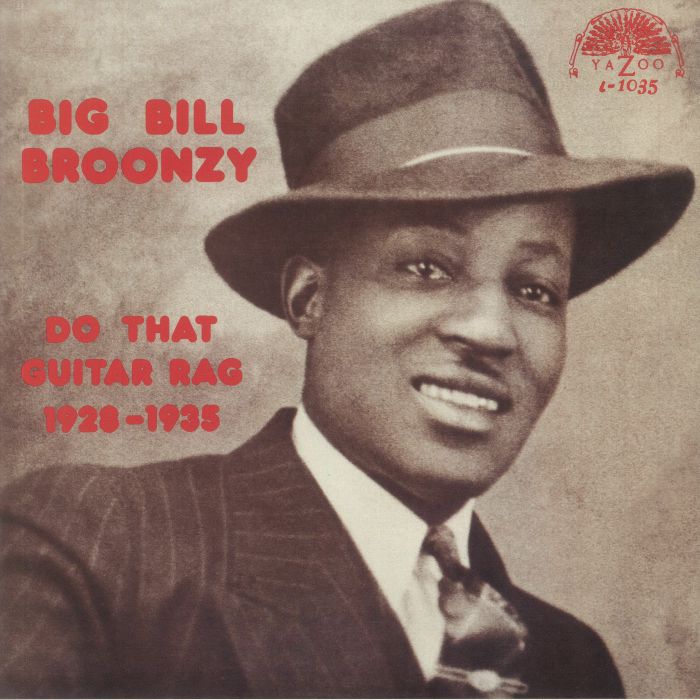 Big Bill Broonzy Do That Guitar Rag 1928 1935 (Collectors Edition)