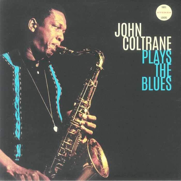 John Coltrane Plays The Blues
