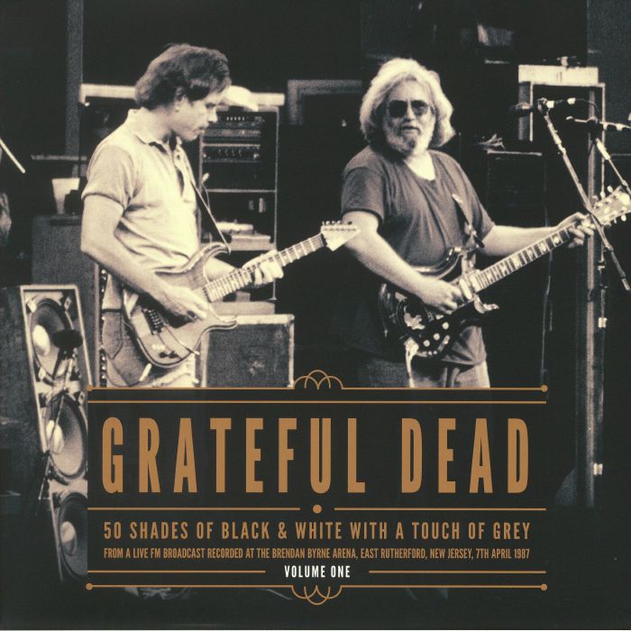 Grateful Dead 50 Shades Of Black and White With A Touch Of Grey: Volume 1