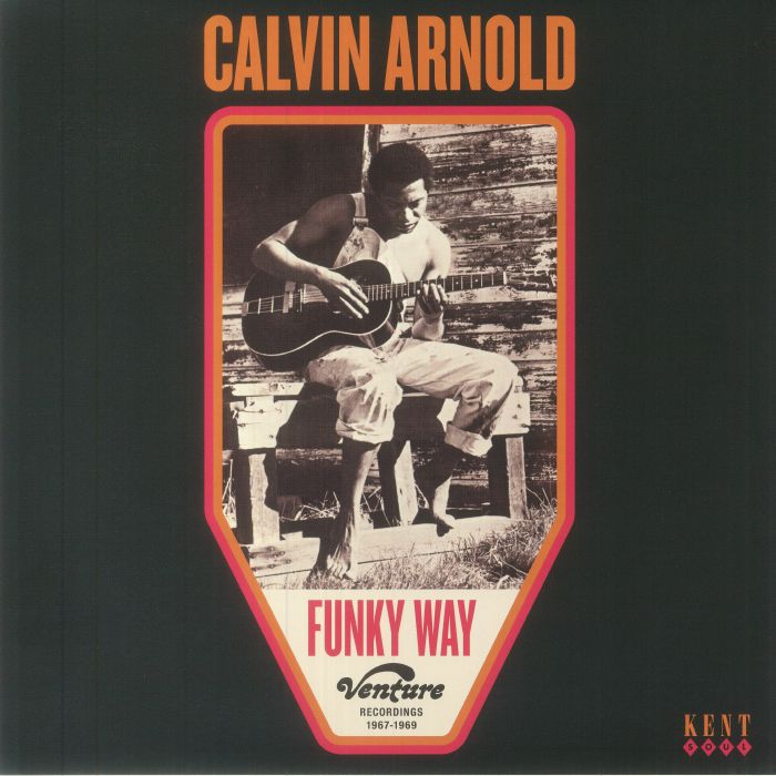 Calvin Arnold Funky Way: Venture Recordings 1967 1969