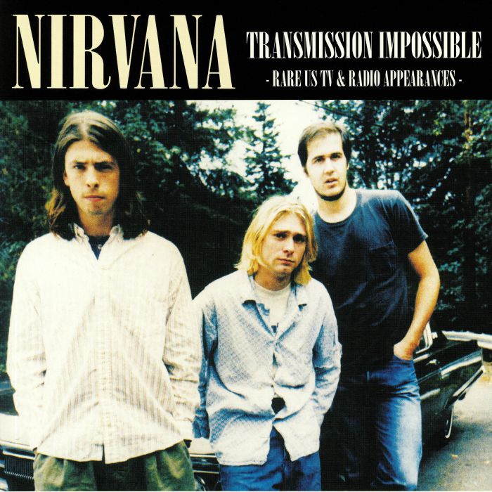 Nirvana Transmission Impossibile: Rare Us TV and Radio Appearances
