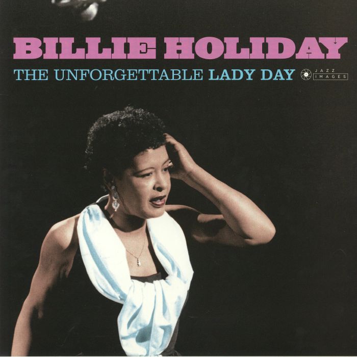 Billie Holiday The Unforgettable Lady Day (Deluxe Edition)