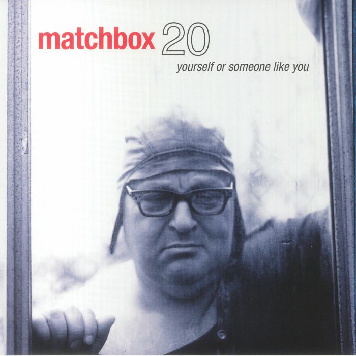 Matchbox Twenty Yourself Or Someone Like You