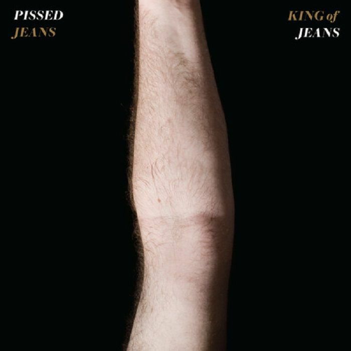 Pissed Jeans King Of Jeans (15th Anniversary Edition)