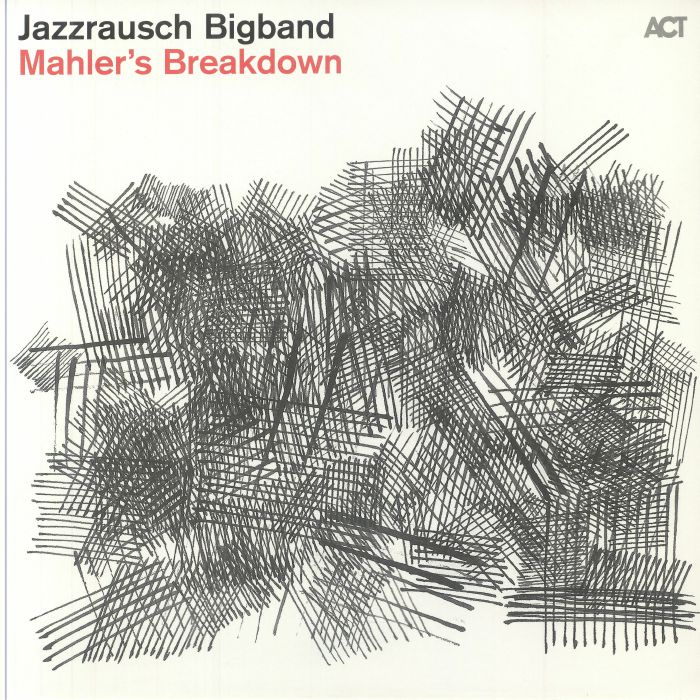 Jazzrausch Bigband Mahlers Breakdown