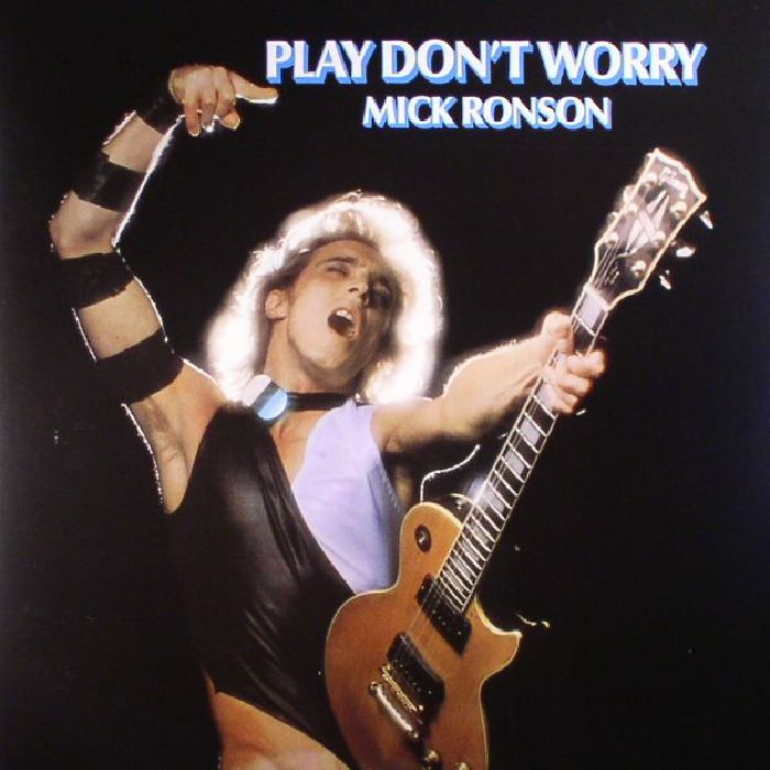 Mick Ronson – Play Dont Worry (reissue) vinyl cover