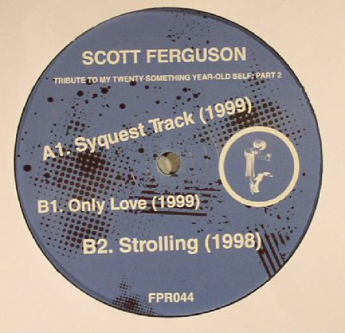 Scott Ferguson Tribute To My Twenty Something Year Old Self: Part 2