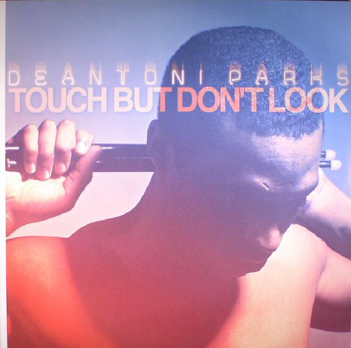 Deantoni Parks Touch But Dont Look