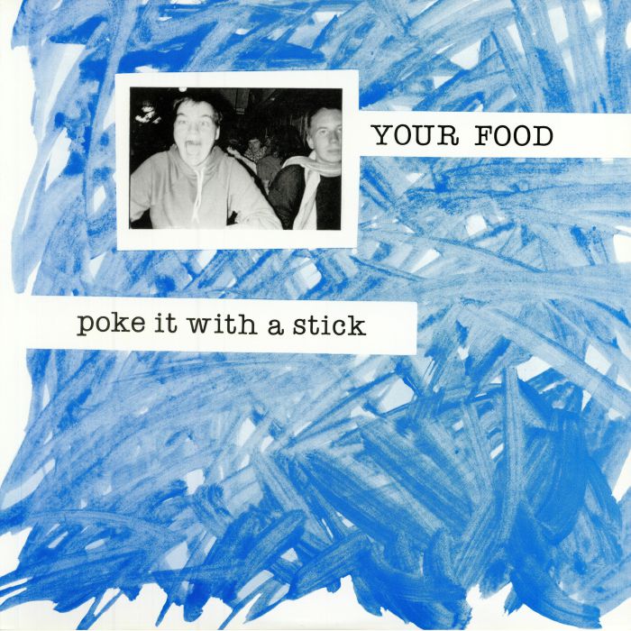 Your Food Poke It With A Stick (reissue)