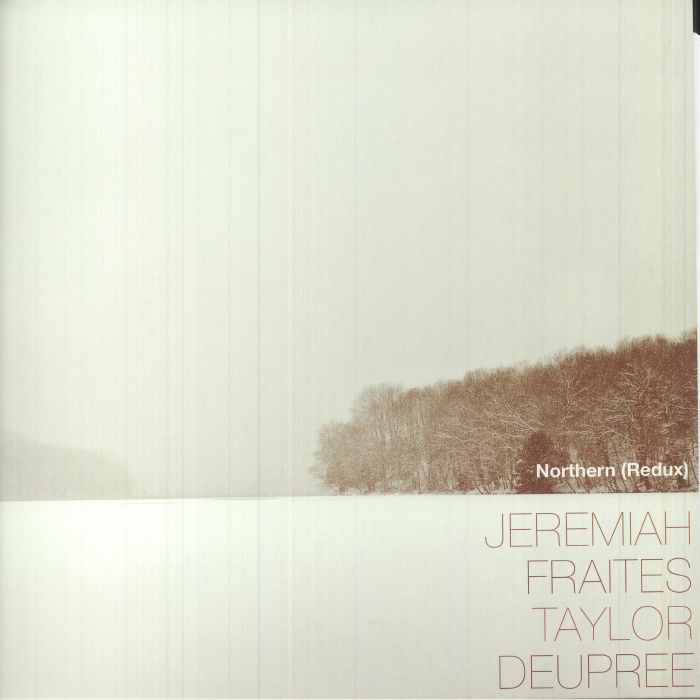 Jeremiah Fraites | Taylor Deupree Northern (Redux)