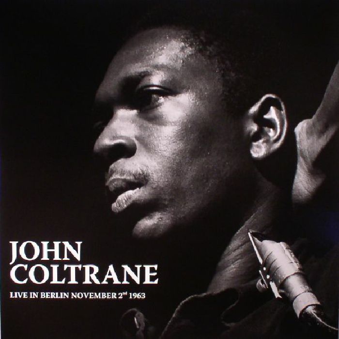 John Coltrane Live In Berlin November 2nd 1963