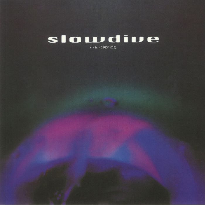 Slowdive 5 EP (In Mind remixes)