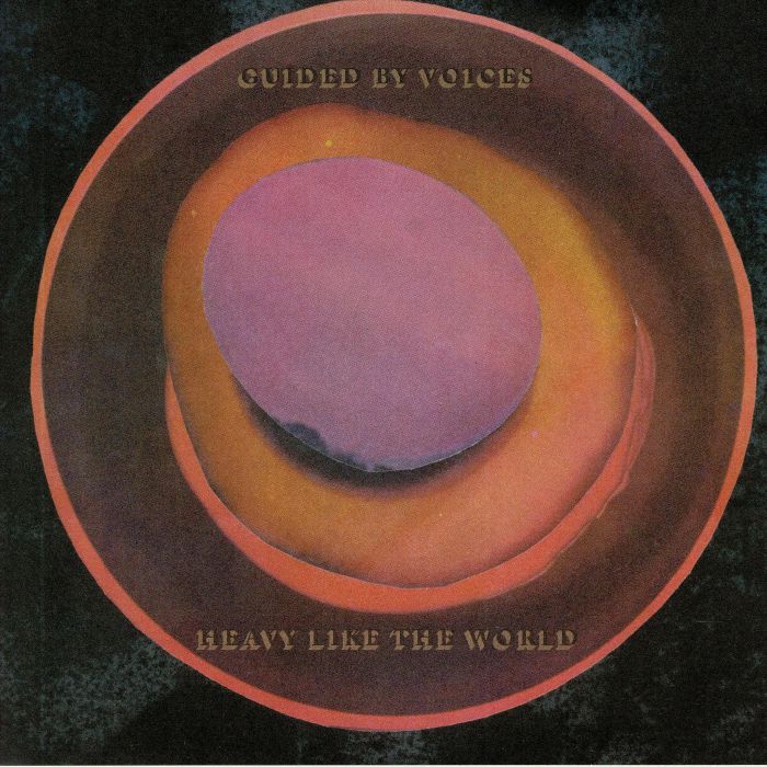 Guided By Voices Heavy Like The World