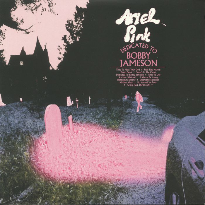 Ariel Pink – Dedicated To Bobby Jameson vinyl cover