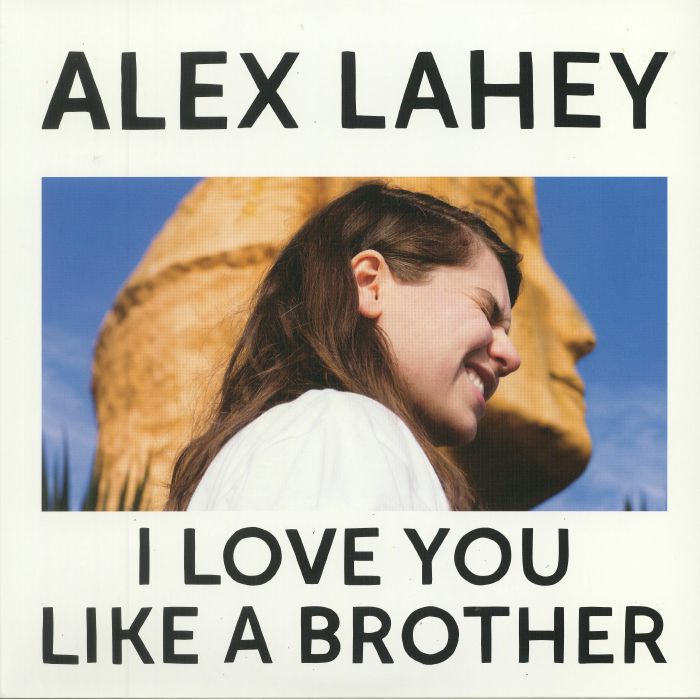Alex Lahey I Love You Like A Brother