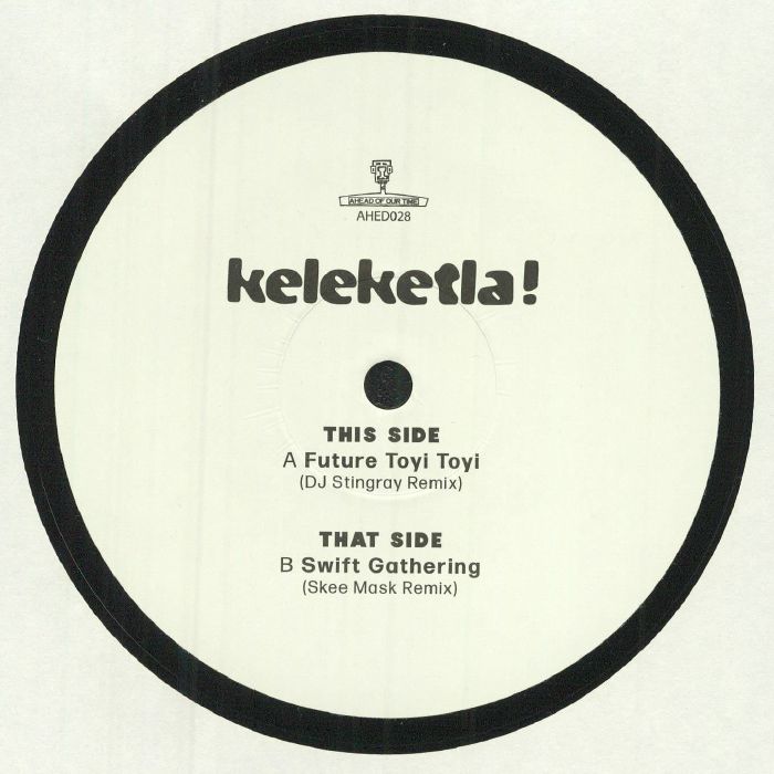 Keleketla DJ Stingray and Skee Mask Remixes