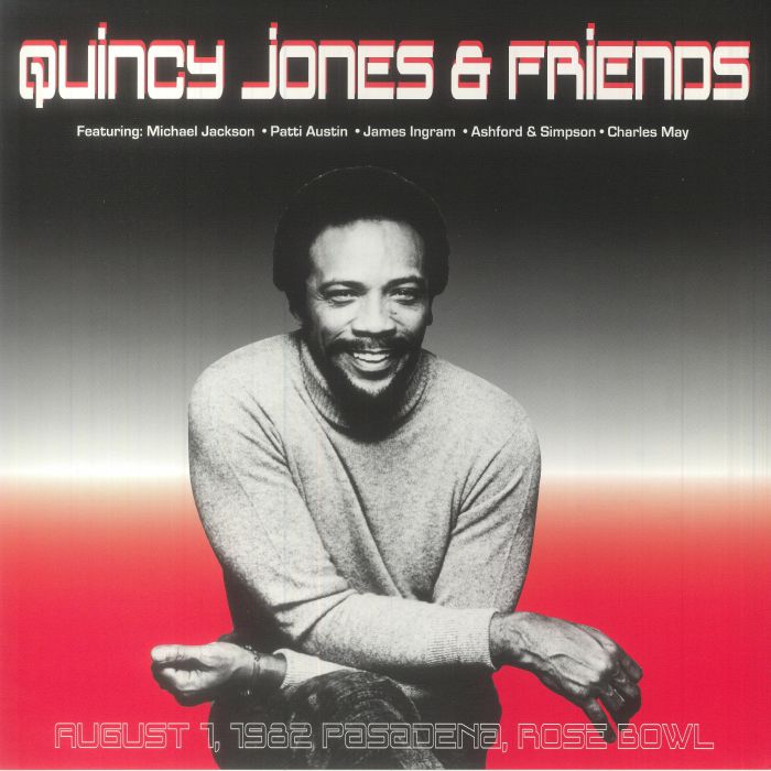 Quincy Jones and Friends Quincy Jones and Friends: August 1 1982 Pasadena Rose Bowl
