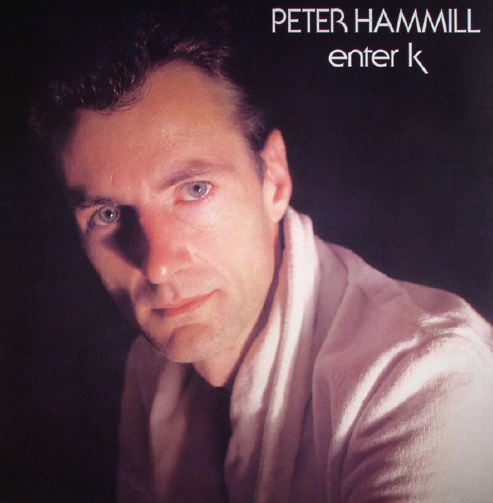 Peter Hammill Enter K (reissue)