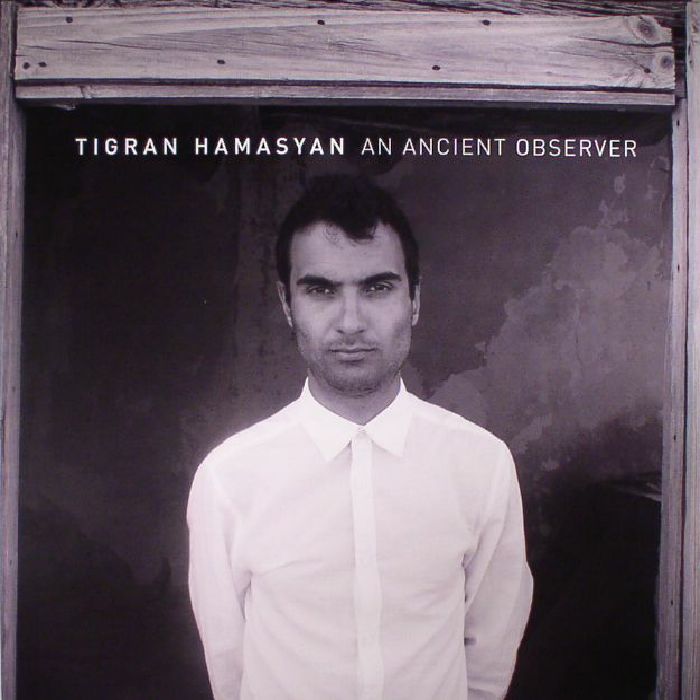 Tigran Hamasyan An Ancient Observer
